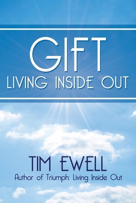 Gift: Living Inside Out 1513612611 Book Cover