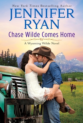 Chase Wilde Comes Home: A Wyoming Wilde Novel 0063111403 Book Cover