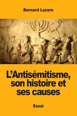 L'Antisémitisme, son histoire et ses causes [French] 2917260637 Book Cover