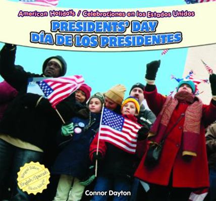 Presidents' Day / Día de Los Presidentes [Spanish] 1448867088 Book Cover