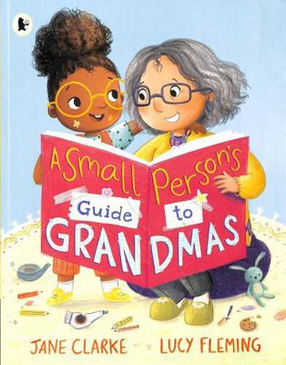 Small Person's Guide to Grandmas 1529513936 Book Cover