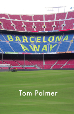 Barcelona Away: What Comes First, Football or F... 1908713011 Book Cover