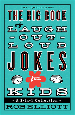 The Big Book of Laugh-Out-Loud Jokes for Kids: ... 0800723074 Book Cover