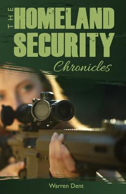 The Homeland Security Chronicles 0997817518 Book Cover