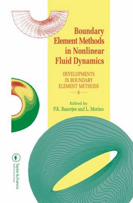 Boundary Element Methods in Nonlinear Fluid Dyn... 1851664297 Book Cover