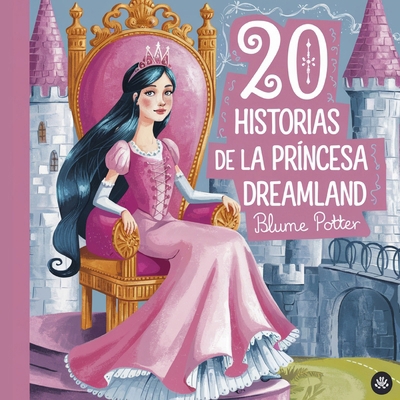 20 historias de la princesa Dreamland [Spanish] B0DPBMH1WX Book Cover