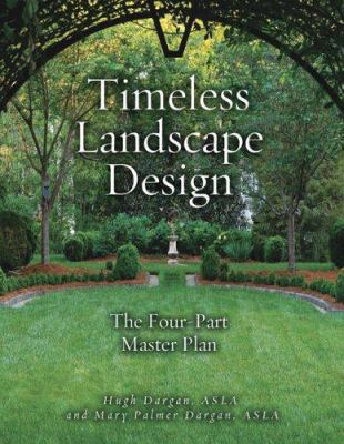 Timeless Landscape Design: The Four-Part Master... 0941711854 Book Cover
