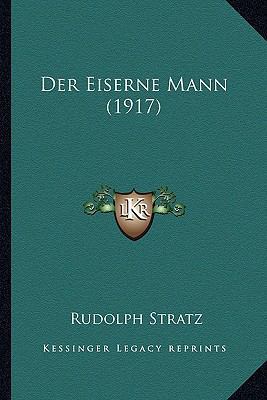 Der Eiserne Mann (1917) [German] 1167680685 Book Cover
