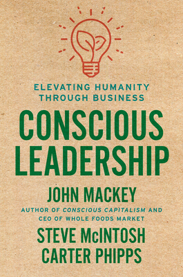 Conscious Leadership: Elevating Humanity Throug... 0593083628 Book Cover