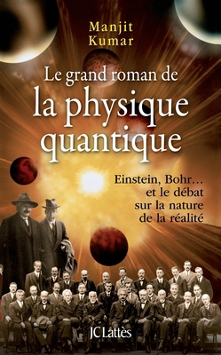 Le grand roman de la physique quantique [French] 2709624656 Book Cover