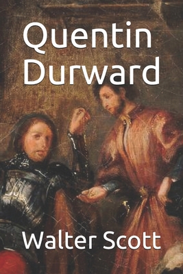 Quentin Durward [French] 1700655795 Book Cover