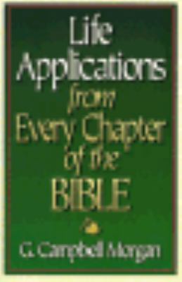 Life Applications from Every Chapter of the Bible 0800755359 Book Cover