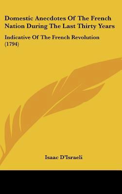 Domestic Anecdotes of the French Nation During ... 1437003567 Book Cover