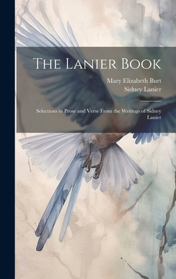 The Lanier Book: Selections in Prose and Verse ... 1020050306 Book Cover