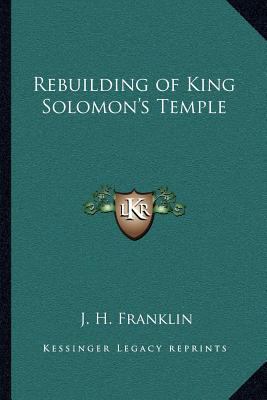 Rebuilding of King Solomon's Temple 116257500X Book Cover