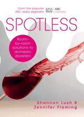 Spotless - Room-By-room Solutions to Domestic D... B001CQ40XO Book Cover