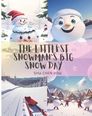 The Littlest Snowman's Big Snow Day: Make Memor... B0CWKY9RFP Book Cover