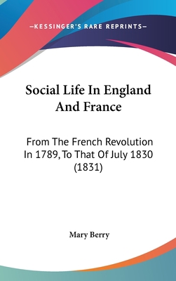 Social Life In England And France: From The Fre... 1437211399 Book Cover