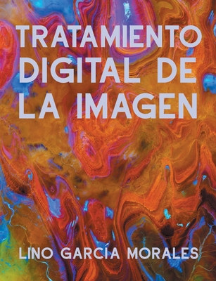 Tratamiento Digital de la Imagen [Spanish] 8413734762 Book Cover