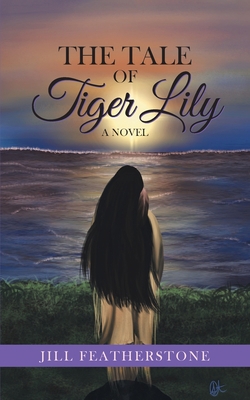 The Tale of Tiger Lily 1777400511 Book Cover