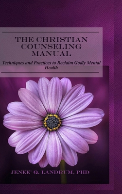 The Christian Counseling Manual: Techniques and... 1737991454 Book Cover