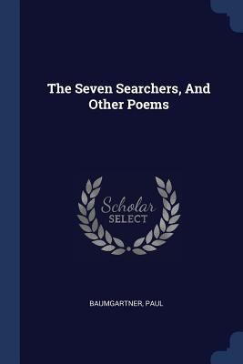 The Seven Searchers, And Other Poems 1377072177 Book Cover