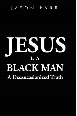 Jesus Is A Black Man 1456881353 Book Cover