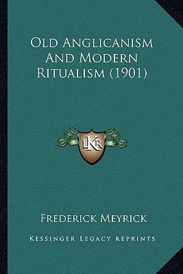 Old Anglicanism And Modern Ritualism (1901) 1163943045 Book Cover