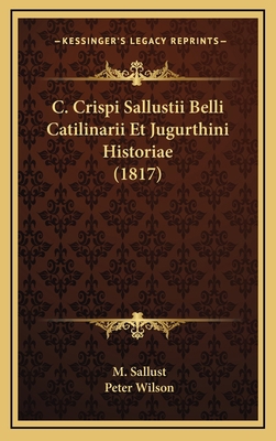 C. Crispi Sallustii Belli Catilinarii Et Jugurt... [Latin] 1166830381 Book Cover
