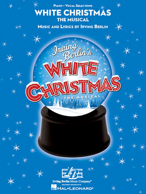 White Christmas: The Musical 1423463501 Book Cover
