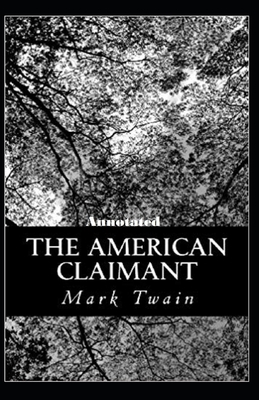 The American Claimant Annotated B086Y5J4MQ Book Cover