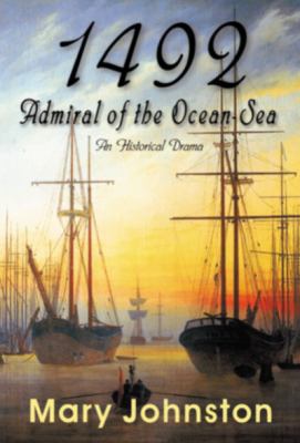 1492: Admiral of the Ocean-Sea 1932490167 Book Cover