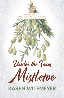 Under the Texas Mistletoe: A Trio of Christmas ... [Large Print] 1432890972 Book Cover