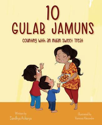 10 Gulab Jamuns: Counting with an Indian Sweet ... 1684012619 Book Cover