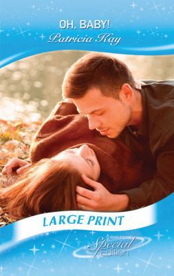 Oh, Baby! [Large Print] 0263259943 Book Cover