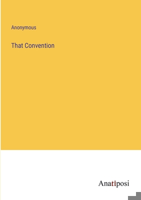 That Convention 3382184702 Book Cover