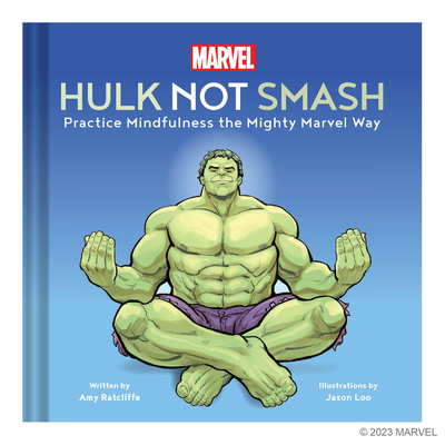 Marvel Hulk Not Smash: Practice Mindfulness the... 1797217518 Book Cover