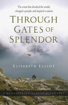 Through Gates of Splendor: The Event That Shock... 1598564692 Book Cover