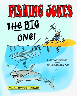 Fishing Jokes, The big one !: Short adventures ... B0CPL6ZQVF Book Cover