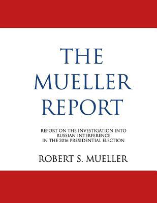 The Mueller Report: Report On The Investigation... 1095171763 Book Cover