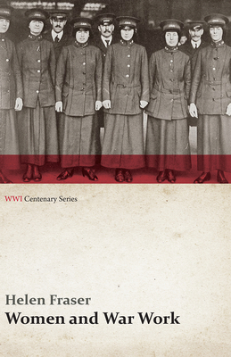 Women and War Work (WWI Centenary Series) 1473313112 Book Cover