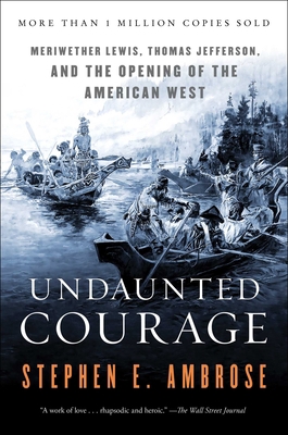Undaunted Courage: Meriwether Lewis, Thomas Jef... B002GMM8O6 Book Cover