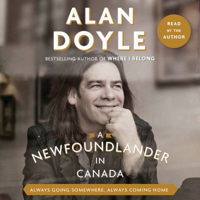 A Newfoundlander in Canada: Always Going Somewh... 0385692005 Book Cover