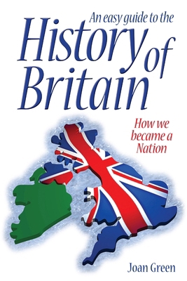 An Easy Guide to the History of Britain 1447857356 Book Cover