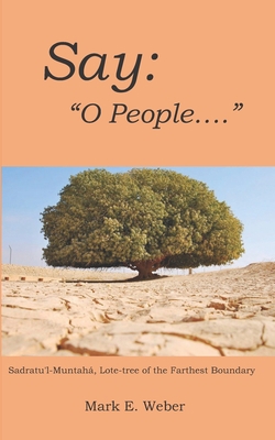Say: O People... B08STP2DYN Book Cover