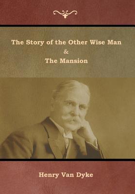 The Story of the Other Wise Man and The Mansion 164439183X Book Cover