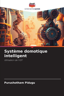 Système domotique intelligent [French] 6206359549 Book Cover