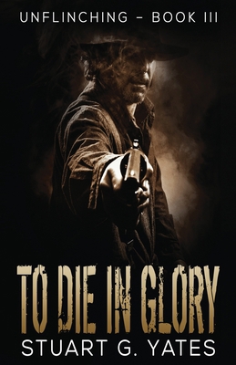 To Die In Glory 4867517151 Book Cover