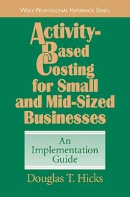Activity-Based Costing for Small and Mid-Sized ... 0471196274 Book Cover
