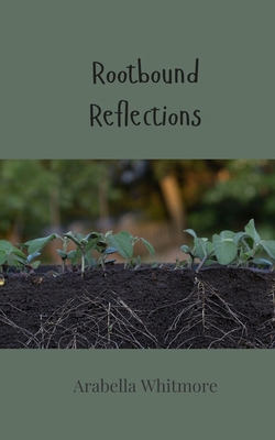 Rootbound Reflections 1805813846 Book Cover